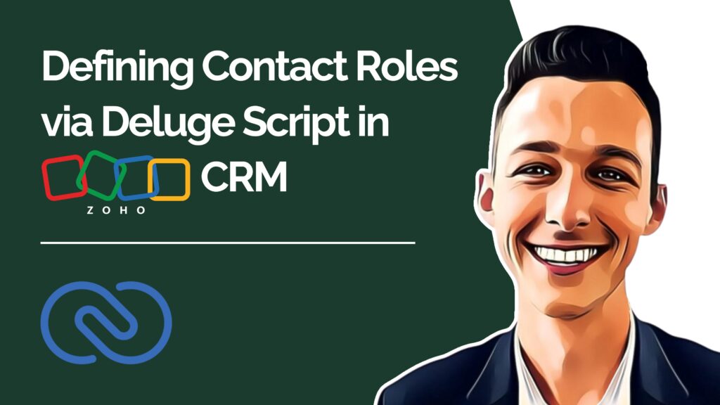 Defining Contact Roles via Deluge Script in Zoho CRM